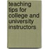Teaching Tips for College and University Instructors