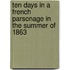 Ten Days In A French Parsonage In The Summer Of 1863