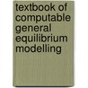 Textbook Of Computable General Equilibrium Modelling by Nobuhiro Hosoe