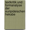 Textkritik und Formanalyse der euripideischen Hekabe by Werner Biehl