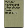 Texts For Nothing And Other Shorter Prose, 1950-1976 door Samuel Beckett