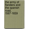 The Army of Flanders and the Spanish Road, 1567-1659 door Professor Geoffrey Parker