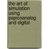 The Art of Simulation Using Pspiceanalog and Digital