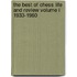 The Best Of Chess Life And Review Volume I 1933-1960
