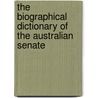 The Biographical Dictionary Of The Australian Senate door Onbekend