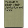 The Birds Of Britain : Their Distribution And Habits door Arthur Humble Evans