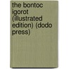 The Bontoc Igorot (Illustrated Edition) (Dodo Press) door Albert Ernest Jenks
