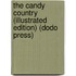 The Candy Country (Illustrated Edition) (Dodo Press)