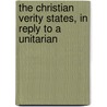 The Christian Verity States, In Reply To A Unitarian by Walter Chamberlain