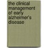 The Clinical Management Of Early Alzheimer's Disease