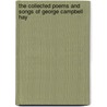 The Collected Poems And Songs Of George Campbell Hay by Sir George Campbell
