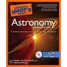 The Complete Idiot's Guide To Astronomy [with Cdrom] by Christopher Gordon De Pree