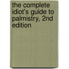 The Complete Idiot's Guide to Palmistry, 2nd Edition door Robin Gile
