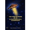 The Consciousness Of An Extraterrestrial Experiencer door Alan Russell White