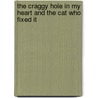 The Craggy Hole In My Heart And The Cat Who Fixed It by Geneen Roth