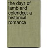 The Days Of Lamb And Coleridge; A Historical Romance door Alice Emma Sauerwein Lord