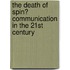 The Death Of Spin? Communication In The 21st Century