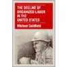 The Decline Of Organized Labour In The United States door Michael Goldfield
