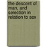 The Descent Of Man, And Selection In Relation To Sex