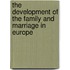 The Development Of The Family And Marriage In Europe