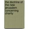 The Doctrine Of The New Jerusalem Concerning Charity door Emanuel Swedenborg