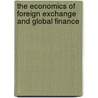 The Economics Of Foreign Exchange And Global Finance by Peijie Wang