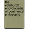 The Edinburgh Encyclopedia Of Continental Philosophy door Onbekend