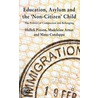 The Education of Asylum-Seeking and Refugee Children door Madeleine Arnot