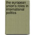 The European Union's Roles In International Politics