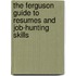The Ferguson Guide To Resumes And Job-Hunting Skills