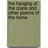 The Hanging Of The Crane And Other Poems Of The Home door Henry Wardsworth Longfellow