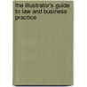 The Illustrator's Guide To Law And Business Practice door Association of Illustrators