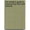 The Insider's Guide To Outsourcing Risks And Rewards door Johann Rost