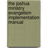 The Joshua Ministry Evangelism Implementation Manual door David Sr. Hopewell