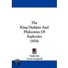 The King Oedipus And Philoctetes Of Sophocles (1874) door William Sophocles