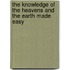 The Knowledge Of The Heavens And The Earth Made Easy