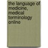 The Language of Medicine, Medical Terminology Online