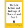 The Life Letters And Writings Of Charles Lamb Part 6 by Charles Lamb