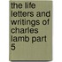 The Life Letters and Writings of Charles Lamb Part 5