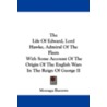 The Life of Edward, Lord Hawke, Admiral of the Fleet by Montague Burrows