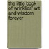 The Little Book Of Wrinklies' Wit And Wisdom Forever