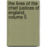 The Lives Of The Chief Justices Of England, Volume 5 door Sir Joseph Arnould