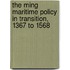 The Ming Maritime Policy in Transition, 1367 to 1568