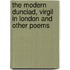 The Modern Dunciad, Virgil in London and Other Poems