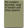 The Modern Dunciad, Virgil in London and Other Poems door George Daniel