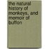 The Natural History Of Monkeys, And Memoir Of Buffon