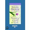 The Nature of Good and Evil (Easyread Large Edition) door Sylvia Browne