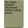 The Negro Problem (Illustrated Edition) (Dodo Press) by H.T. Kealing