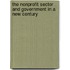The Nonprofit Sector And Government In A New Century