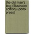 The Old Man's Bag (Illustrated Edition) (Dodo Press)